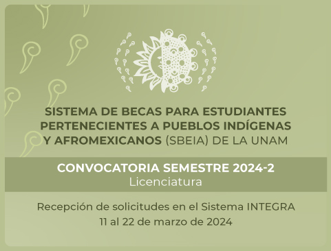 Convocatoria del Sistema de Becas para Estudiantes pertenecientes a Pueblos Indígenas y Afromexicanos (SBEIA) de la UNAM 2024-2 - Licenciatura