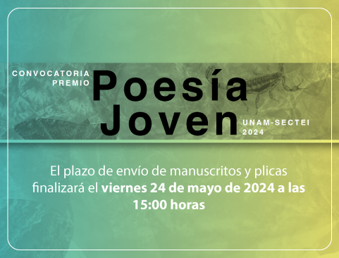 Convocatoria: Premio Poesía Joven. UNAM – SECTEI 2024