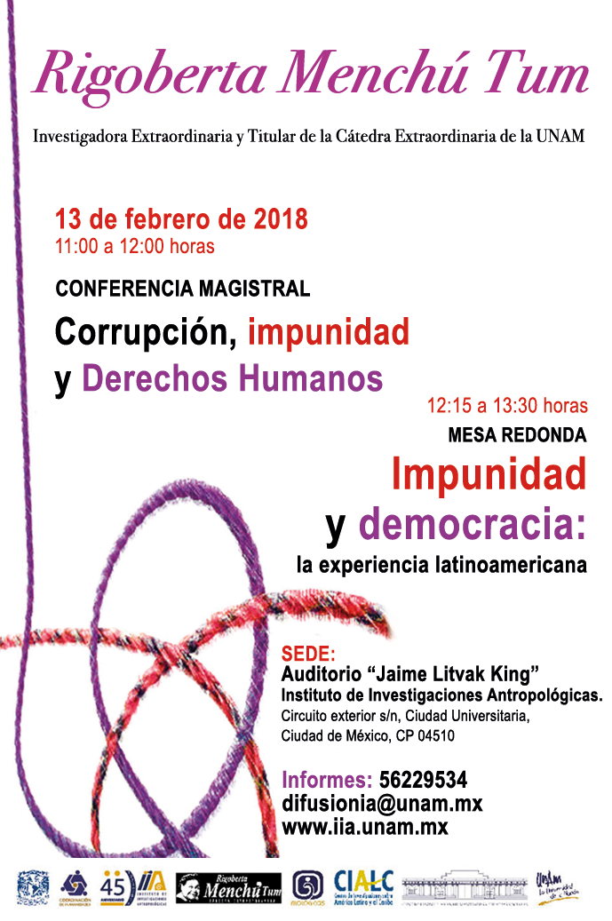 Conferencia Magistral de la Investigadora Extraordinaria de la UNAM, Rigoberta Menchú Tum. Corrupción, impunidad y Derechos Humanos.