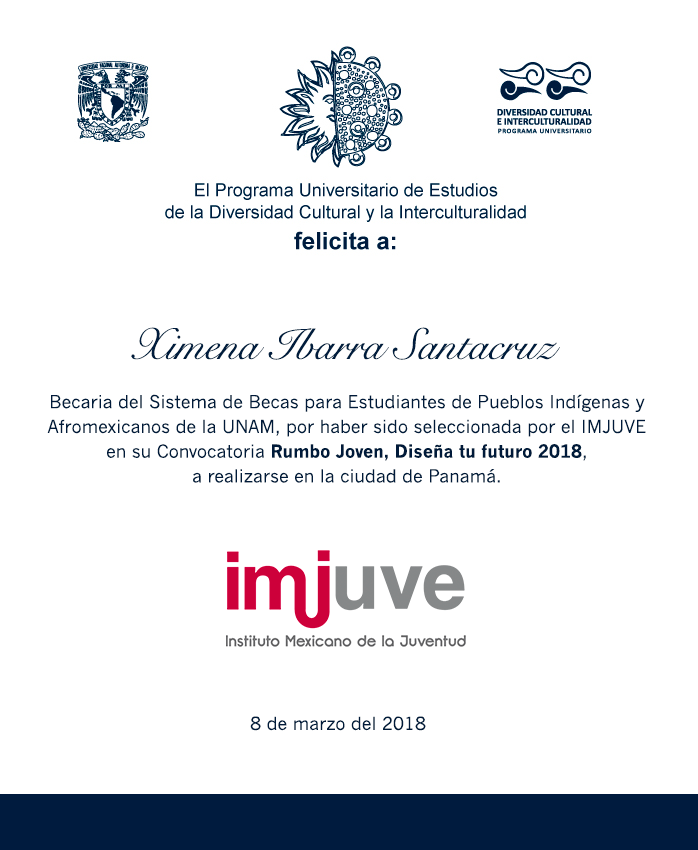 El PUIC felicita a  Ximena Ibarra Santacruz, becaria nahua, quien resultó seleccionada por el IMJUVE en su Convocatoria Rumbo Joven, Diseña tu futuro 2018