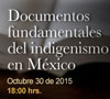 Cartel - Viernes de lectura: Documentos Fundamentales del indigenismos en México