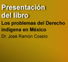 Cartel - Presentación del Libro. Los problemas del Derecho Indígena en México