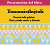 Cartel - Presentación del libro: Tomauistlajtoli Nuestra Bella Palabra. Verso, poesía, cuento y discurso