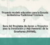 Cartel - Convocatoria Proyecto Modelo educativo para la Escuela de Medicina Tradicional Totonaca y Beca del Programa de Apoyo a Proyectos para la Innovación y Mejoramiento de la Enseñanza