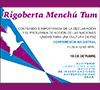 Cartel - Conferencia magistral Rigoberta Menchú Tum. Contenido e importancia de la declaración y el programa de acción de las Naciones Unidas para una Cultura de PAZ